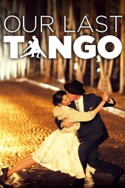 Our Last Tango Our Last Tango