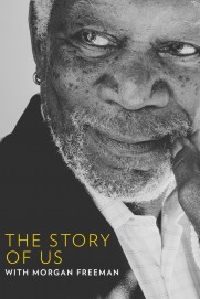 The Story of Us with Morgan Freeman