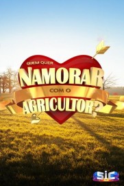 Quem Quer Namorar Com o Agricultor Quem Quer Namorar Com o Agricultor