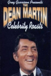 The Dean Martin Celebrity Roasts The Dean Martin Celebrity Roasts