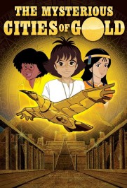 The Mysterious Cities of Gold The Mysterious Cities of Gold