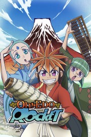 Oh! Edo Rocket Oh! Edo Rocket
