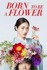 Born to be a Flower Born to be a Flower