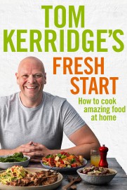 Tom Kerridge's Fresh Start Tom Kerridge's Fresh Start