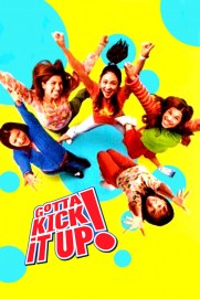 Gotta Kick It Up! Gotta Kick It Up!