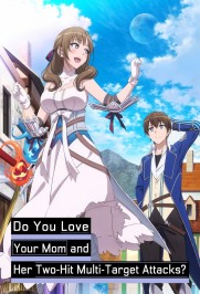 Do You Love Your Mom and Her Two-Hit Multi-Target Attacks? Do You Love Your Mom and Her Two-Hit Multi-Target Attacks?