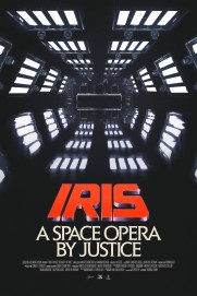 Iris: A Space Opera by Justice Iris: A Space Opera by Justice