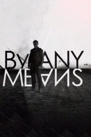 By Any Means By Any Means