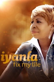 Iyanla: Fix My Life Iyanla: Fix My Life
