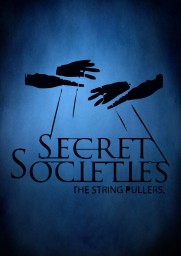 Secret Societies: The String Pullers Secret Societies: The String Pullers