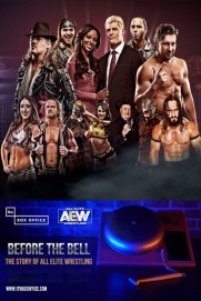 Before The Bell: The Story Of All Elite Wrestling Before The Bell: The Story Of All Elite Wrestling