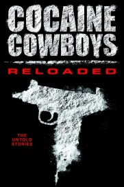 Cocaine Cowboys: Reloaded Cocaine Cowboys: Reloaded