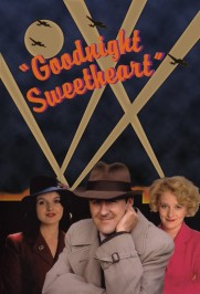 Goodnight Sweetheart Goodnight Sweetheart