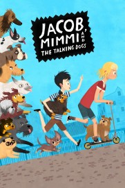 Jacob, Mimmi and the Talking Dogs Jacob, Mimmi and the Talking Dogs