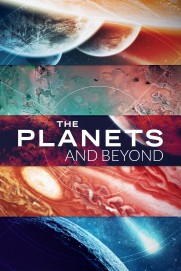 The Planets and Beyond The Planets and Beyond