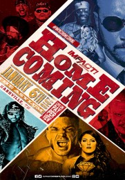 iMPACT Wrestling: Homecoming iMPACT Wrestling: Homecoming