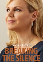 Gretchen Carlson: Breaking the Silence Gretchen Carlson: Breaking the Silence