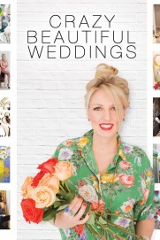 Crazy Beautiful Weddings Crazy Beautiful Weddings