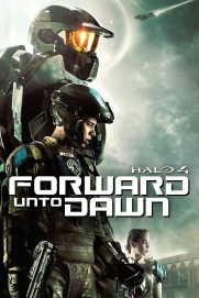 Halo 4: Forward Unto Dawn Halo 4: Forward Unto Dawn