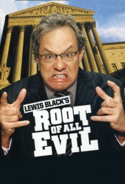 Lewis Black's Root of All Evil Lewis Black's Root of All Evil