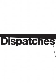Dispatches Dispatches