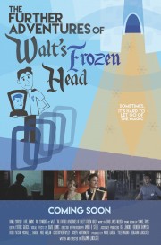 The Further Adventures of Walt's Frozen Head The Further Adventures of Walt's Frozen Head