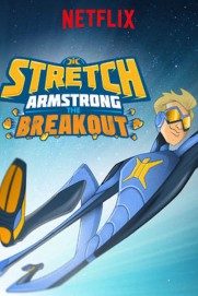 Stretch Armstrong: The Breakout Stretch Armstrong: The Breakout