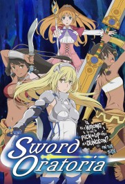 Is It Wrong to Try to Pick Up Girls in a Dungeon? On the Side: Sword Oratoria Is It Wrong to Try to Pick Up Girls in a Dungeon? On the Side: Sword Oratoria