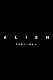 Alien: Specimen Alien: Specimen