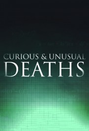 Curious and Unusual Deaths