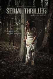 Serial Thriller: Angel of Decay Serial Thriller: Angel of Decay