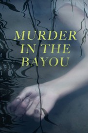 Murder in the Bayou Murder in the Bayou