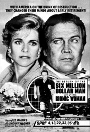 The Return of the Six-Million-Dollar Man and the Bionic Woman The Return of the Six-Million-Dollar Man and the Bionic Woman