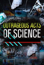 Outrageous Acts of Science