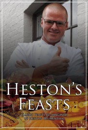 Heston's Feasts Heston's Feasts