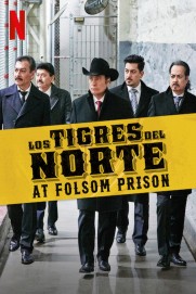 Los Tigres del Norte at Folsom Prison Los Tigres del Norte at Folsom Prison