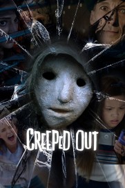 Creeped Out Creeped Out