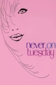 Never on Tuesday Never on Tuesday