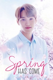 Spring Has Come Spring Has Come