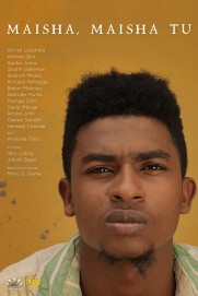 Maisha, Maisha Tu Maisha, Maisha Tu