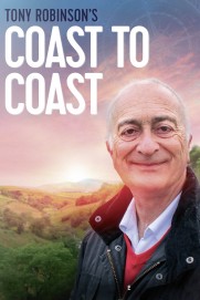 Tony Robinson: Coast to Coast Tony Robinson: Coast to Coast