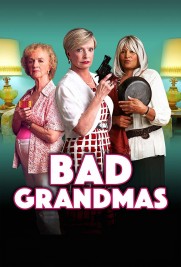 Bad Grandmas Bad Grandmas