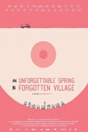 An Unforgettable Spring in a Forgotten Village An Unforgettable Spring in a Forgotten Village