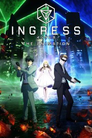 Ingress: The Animation Ingress: The Animation