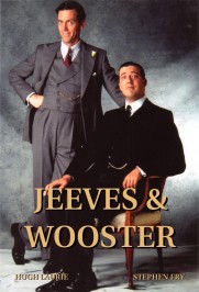 Jeeves and Wooster Jeeves and Wooster