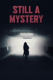 Still a Mystery Still a Mystery