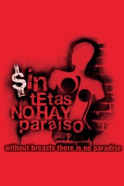 Sin tetas no hay paraíso Sin tetas no hay paraíso