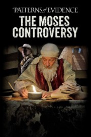 Patterns of Evidence: The Moses Controversy Patterns of Evidence: The Moses Controversy