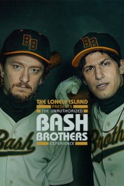 The Lonely Island Presents: The Unauthorized Bash Brothers Experience The Lonely Island Presents: The Unauthorized Bash Brothers Experience