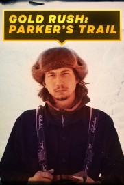 Gold Rush: Parker's Trail Gold Rush: Parker's Trail